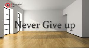 Never give up